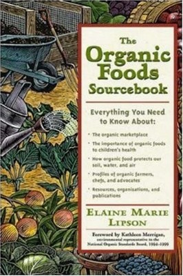 The Organic Foods Sourcebook (Sourcebooks) by Elaine Marie Lipson, Good Book