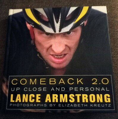 SIGNED, Comeback 2.0: Up Close And Personal by Lance Armstrong (2009, Hardcover)