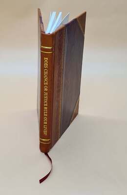 Does Chance Or Justice Rule Our Lives? : Essay / By Nils A. Amne [Leather Bound]
