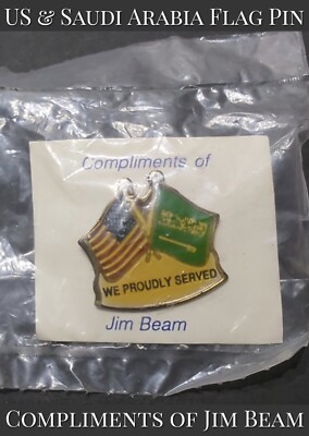 VINTAGE  United States & Saudi Arabia Flags We Proudly Served Pin by JIM BEAM!