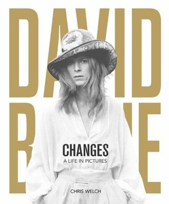 David Bowie - Changes : A Life in Pictures 1947-2016 Hardcover Ch