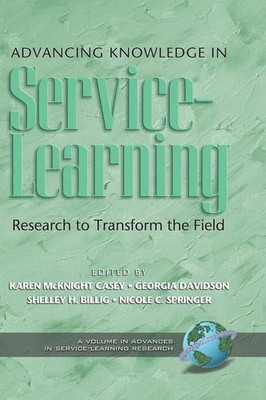 Advancing Knowledge in Service Learning   Research to Transform the Field Casey