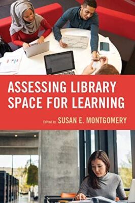 Assessing Library Space for Learning by Montgomery (Paperback)