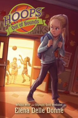 Out of Bounds; Hoops - paperback, 9781534412385, Elena Delle Donne