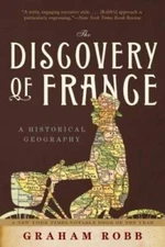 The Discovery of France: A Historical Geography - Paperback - VERY GOOD