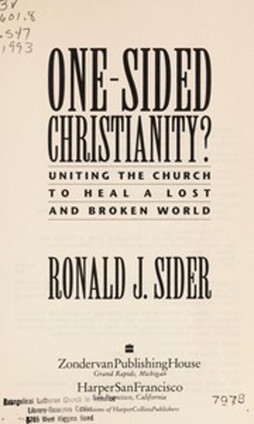 One-Sided Christianity? : Uniting the Church to Heal a Lost and B