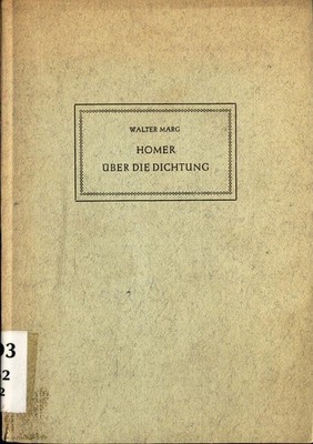 Homer über die Dichtung Heft 11 Marg, Walter: