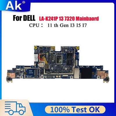 LA-K241P Mainboard For DELL Latitude 13 7320 2-in-1 with i5 i7 CPU 0TNW0H 0H239K