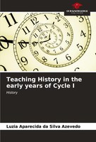 Teaching History In The Early Years Of Cycle I History Azevedo Taschenbuch 2024