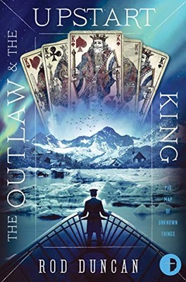 Der Outlaw und der Emporkömmling (Die Karte der unbekannten Dinge Buch 