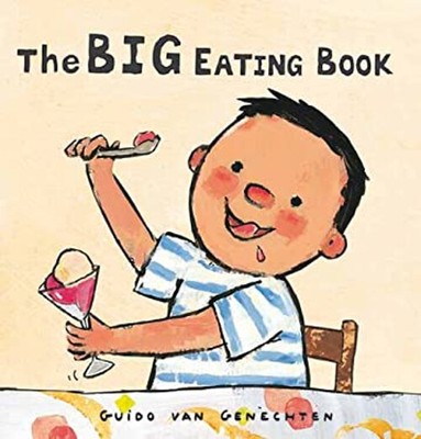 The Big Eating Book Board Books Guido van Genechten