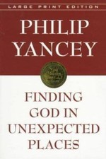 Finding God in Unexpected Places (Walker Large Print Books) by Philip Yancey