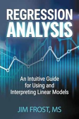 Regression Analysis: An Intuitive Guide - Paperback, by Frost Jim - Acceptable n
