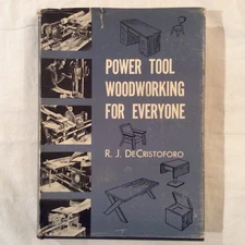 Power Tool Woodworking for Everyone By R.J. DeCristoforo LIBRARY 