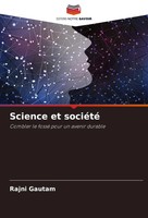 Science Et SociéTé Combler Le Fossé Pour Un Avenir Durable Rajni Gautam Buch