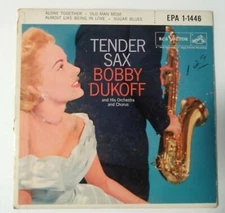 BOBBY DUKOFF - TENDER SAX 45 RPM  EP RECORD - EPA 1-1446