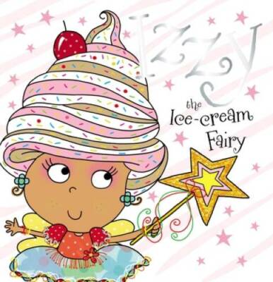 Izzy the Ice-Cream Fairy - Hardcover By Bugbird, Tim - GOOD