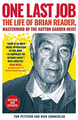 One Last Job: The true story of Brian Reader, the man behind the Hatton Garden h