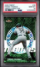 2005 Topps Finest Frank Thomas #36 Green X-Fractor /50 PSA 10 Pop 1 White Sox