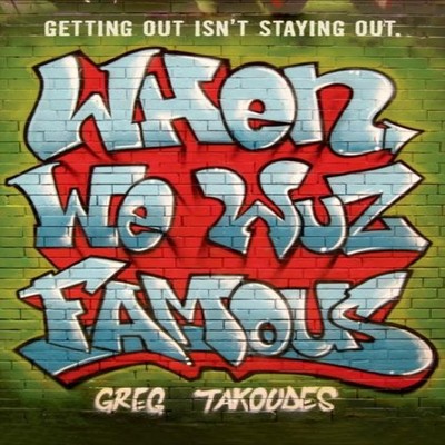 When We Wuz Famous GREG TAKOUDES Paperback St. Martins Press-3PL