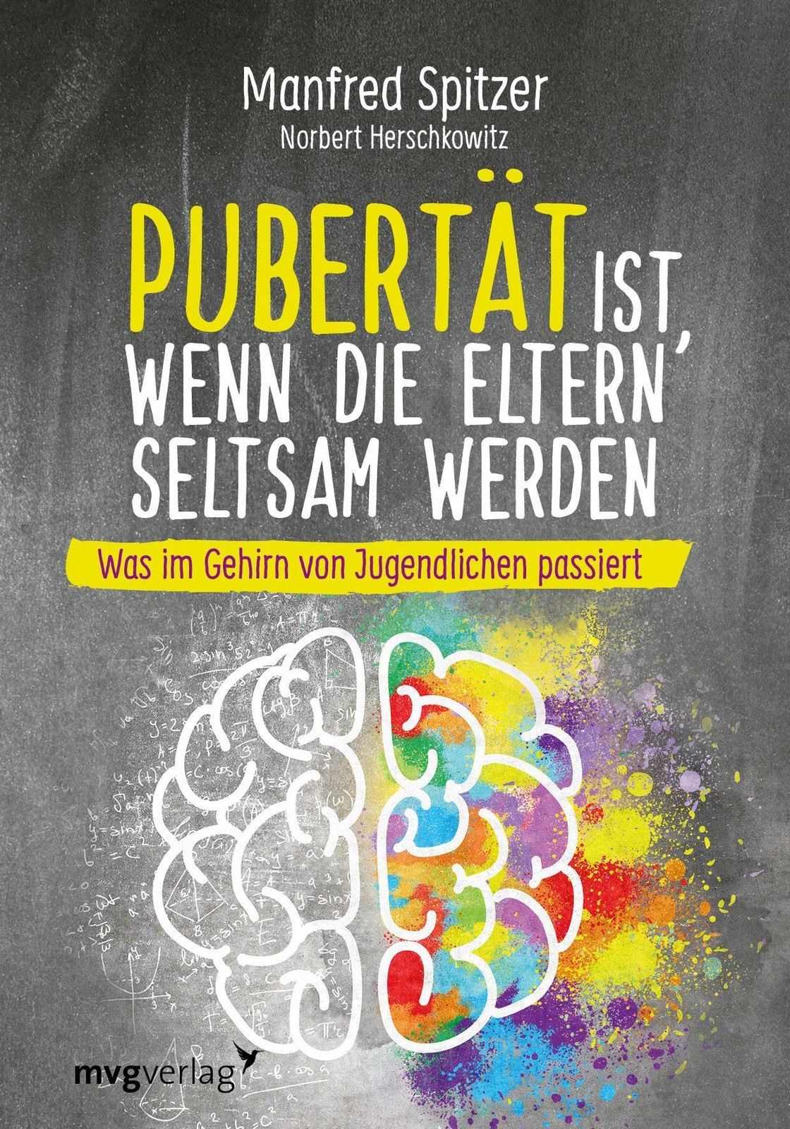 Pubertät ist, wenn die Eltern seltsam werden Norbert Herschkowitz