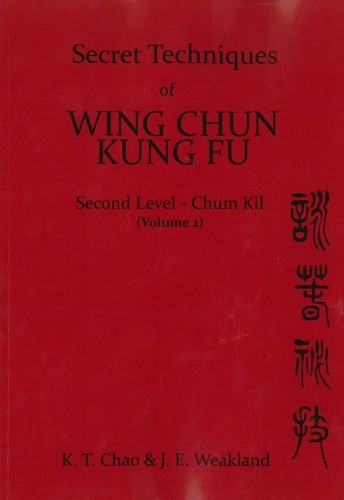 Secret Techniques of Wing Chun Kung Fu Vol.2 by John Weakland - 9780901764492