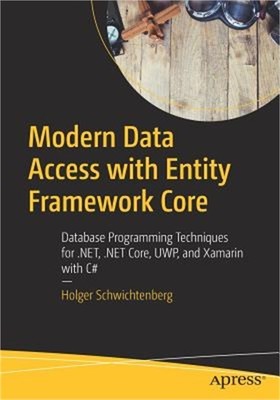 Modern Data Access with Entity Framework Core: Database Programming Techniques f