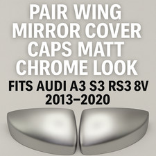 Pair WING MIRROR COVERS CAPS Matt Chrome Look SIDE DOOR Fits AUDI A3 S3 RS3 8V