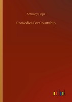 Anthony Hope | Comedies For Courtship | Taschenbuch | Englisch (2020) | 176 S.