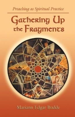 Mariann Edgar Budde Gathering Up the Fragments (Taschenbuch)