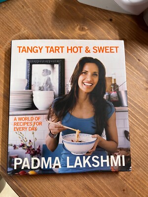 Tangy Tart Hot And Sweet A World Of Recipes For Every Day By Padma 