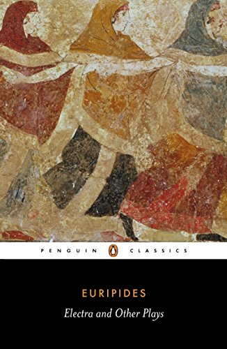 Electra and Other Plays: Euripides (Penguin Classics) - Euripides