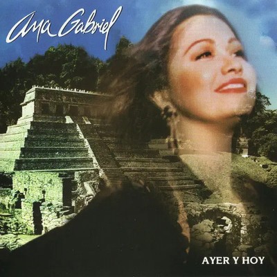 CD Ana Gabriel Ayer y Hoy Sony Latin