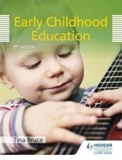 Early Childhood Education By Tina Bruce. 9781471846694