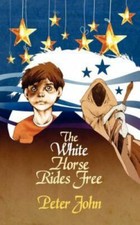 White Horse Rides Free, Paperback by John, Peter, Like New Used, Free shippin...
