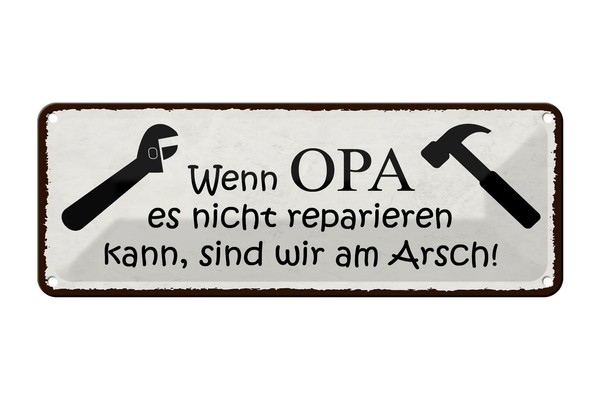 Blechschild Spruch 27X10 Cm Wenn Opa Nicht Repariert Wir Deko Schild Tin Sign-image
