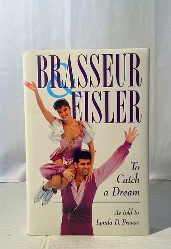 Brasseur & Eisler To Catch a Dream by Lynda D. Prouse, Hardcover, Autographed