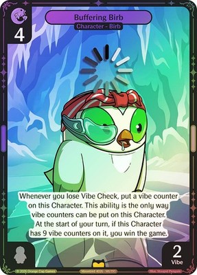 Vibes TCG  FOIL  Buffering Birb  - Birb & Pengu Card # 141