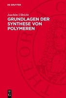 Grundlagen Der Synthese Von Polymeren Joachim Ulbricht