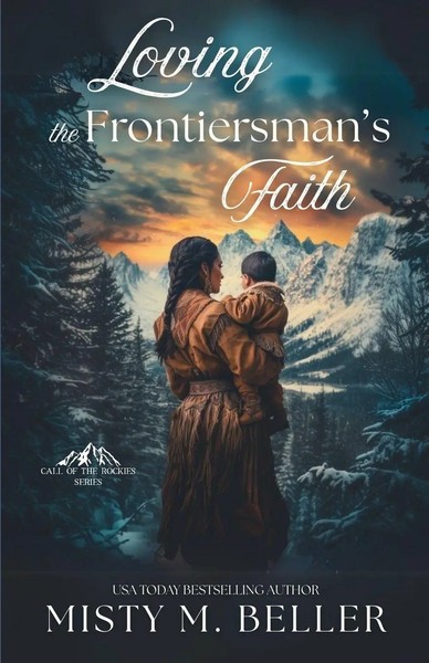 Loving The Frontiersman's Faith Misty M. Beller Taschenbuch Call Of The Rockies-image