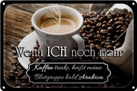 Schild Blech 30X20Cm - Made In Germany - Spruch Kaffee Bald Blutgruppe Arabica M