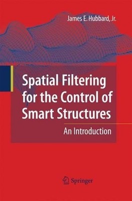 Spatial Filtering for the Control of Smart Structures - 9783642424472