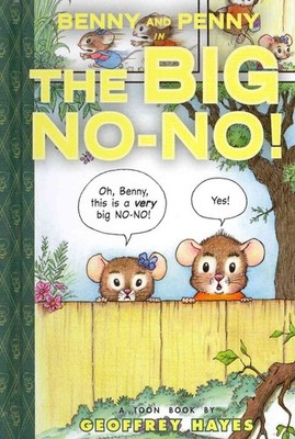 Benny and Penny in the Big No-No! by Geoffrey Hayes (English) Hardcover Book