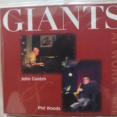 Phil Woods John Coates Giants At Work