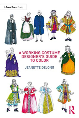 A Working Costume Designer's Guide to Color - Paperback NEW deJong, Jeanett 17/0