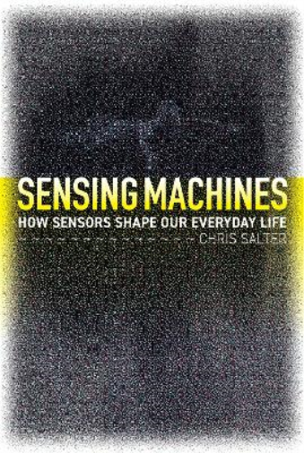 Chris Salter Sensing Machines (Copertina rigida)