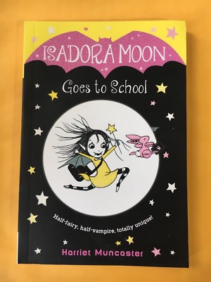 Isadora Moon: Isadora Moon Goes to School 1 by Harriet Muncaster (2017)