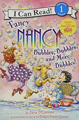 Fancy Nancy: Bubbles, Bubbles, and More Bubbles! (I Can - Paperback NEW O'Connor