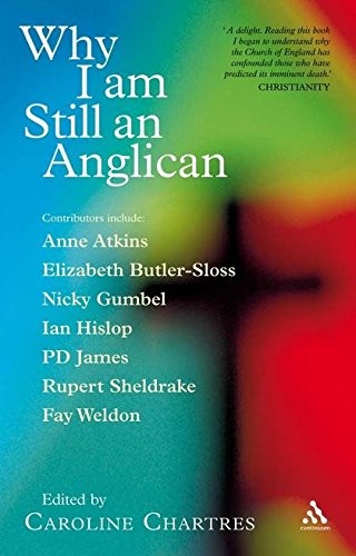 Why I am Still an Anglican: Essays and Conversations,Caroline Ch
