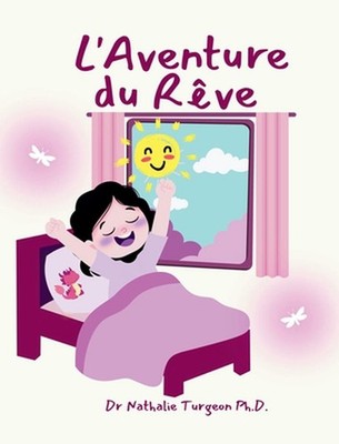 L'Aventure du Rve by Nathalie Turgeon (French) Hardcover Book